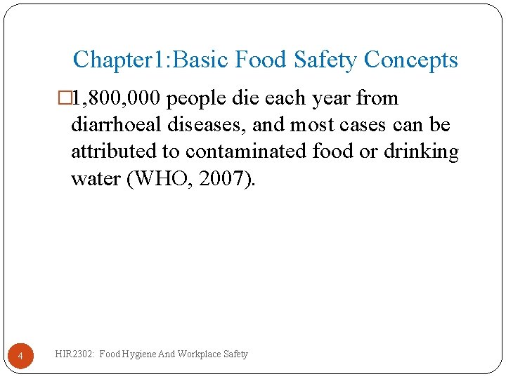 Chapter 1: Basic Food Safety Concepts � 1, 800, 000 people die each year