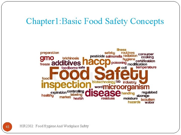 Chapter 1: Basic Food Safety Concepts 48 HIR 2302: Food Hygiene And Workplace Safety