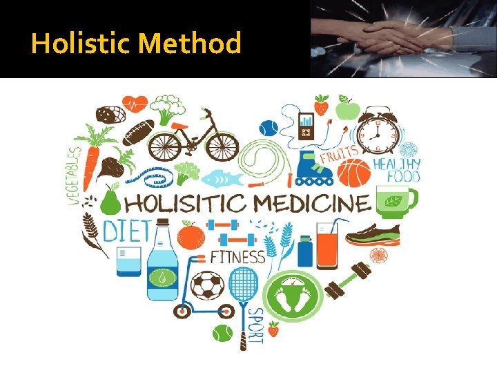 Holistic Method 