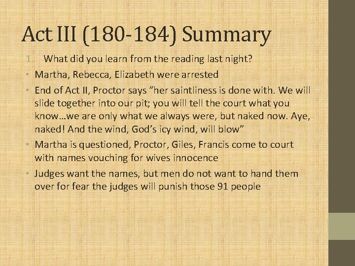 Act III (180 -184) Summary 1. What did you learn from the reading last