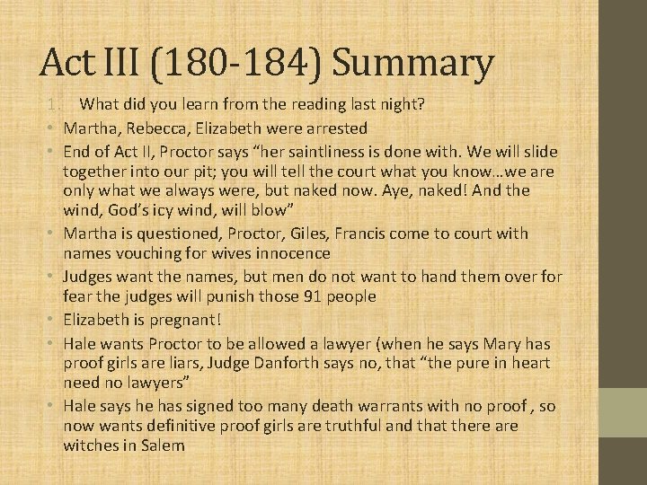 Act III (180 -184) Summary 1. What did you learn from the reading last