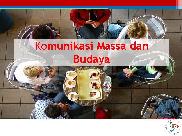 Komunikasi Massa dan Budaya 