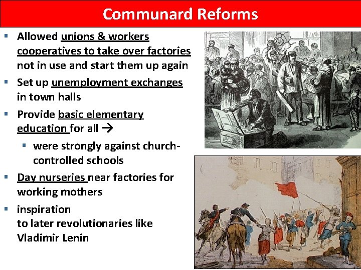 Communard Reforms § Allowed unions & workers § § cooperatives to take over factories