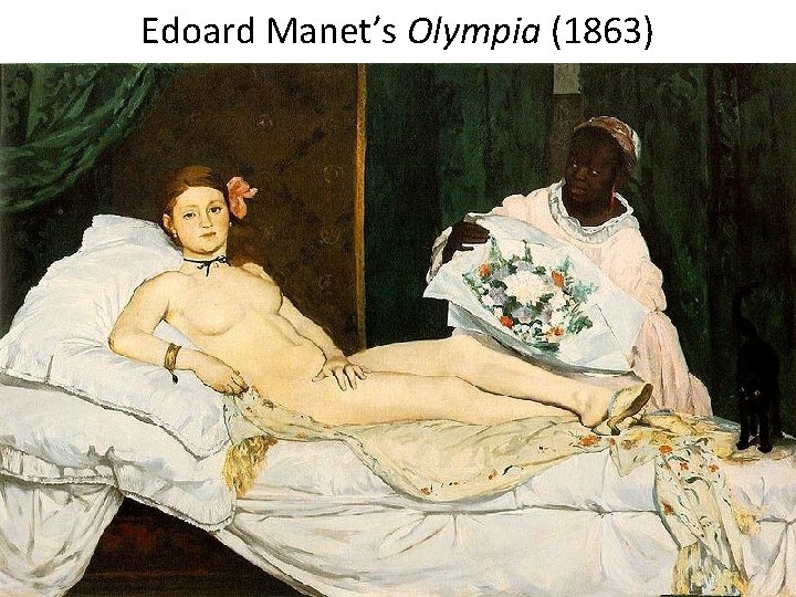 Edoard Manet’s Olympia (1863) 