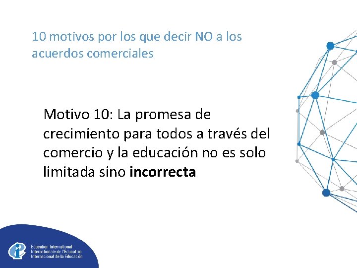 10 motivos por los que decir NO a los acuerdos comerciales Motivo 10: La