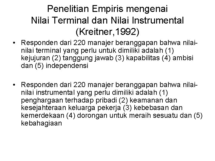 Penelitian Empiris mengenai Nilai Terminal dan Nilai Instrumental (Kreitner, 1992) • Responden dari 220