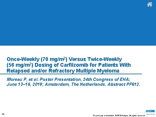 Once-Weekly (70 mg/m 2) Versus Twice-Weekly (56 mg/m 2) Dosing of Carfilzomib for Patients