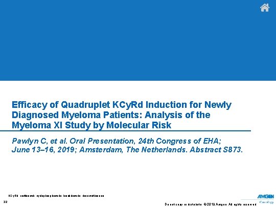 Efficacy of Quadruplet KCy. Rd Induction for Newly Diagnosed Myeloma Patients: Analysis of the