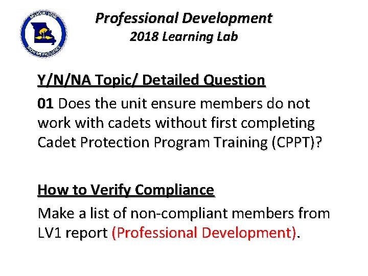 Professional Development 2018 Learning Lab Y/N/NA Topic/ Detailed Question 01 Does the unit ensure