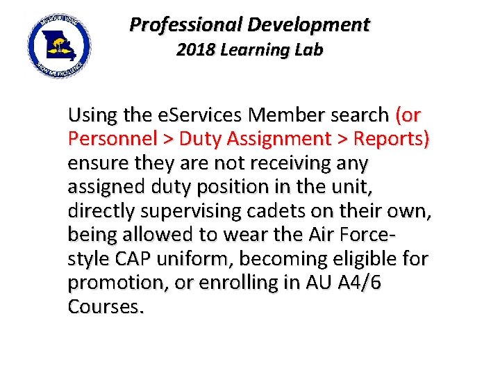 Professional Development 2018 Learning Lab Using the e. Services Member search (or Personnel >