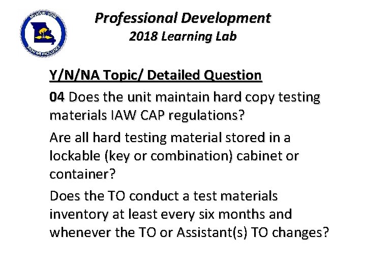 Professional Development 2018 Learning Lab Y/N/NA Topic/ Detailed Question 04 Does the unit maintain