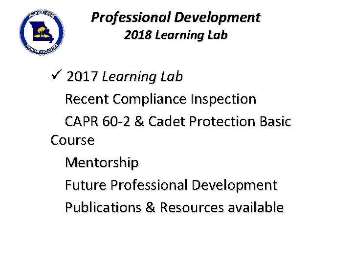 Professional Development 2018 Learning Lab ü 2017 Learning Lab Recent Compliance Inspection CAPR 60