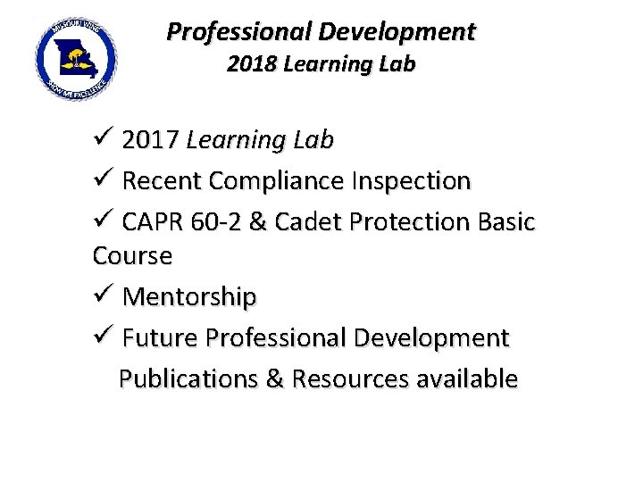 Professional Development 2018 Learning Lab ü 2017 Learning Lab ü Recent Compliance Inspection ü