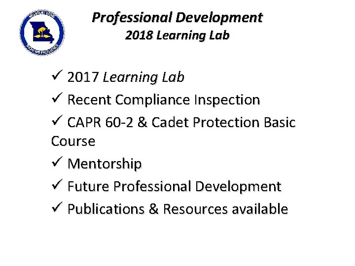 Professional Development 2018 Learning Lab ü 2017 Learning Lab ü Recent Compliance Inspection ü