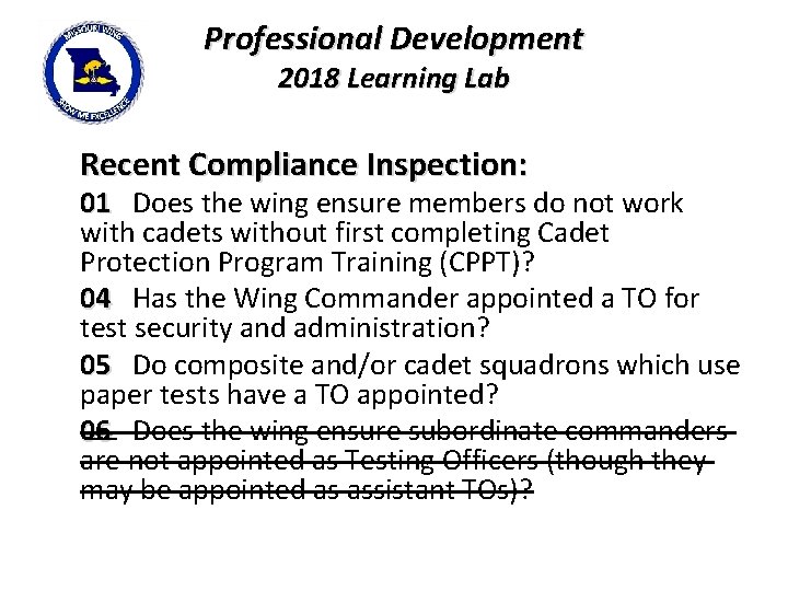 Professional Development 2018 Learning Lab Recent Compliance Inspection: 01 Does the wing ensure members