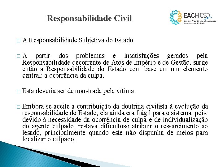 Responsabilidade Civil � A Responsabilidade Subjetiva do Estado � A partir dos problemas e