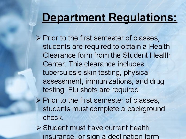Department Regulations: Ø Prior to the first semester of classes, students are required to