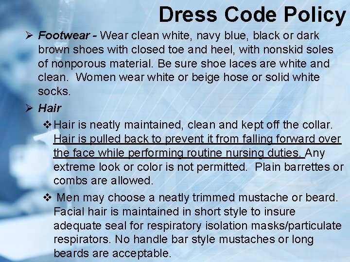 Dress Code Policy Ø Footwear - Wear clean white, navy blue, black or dark