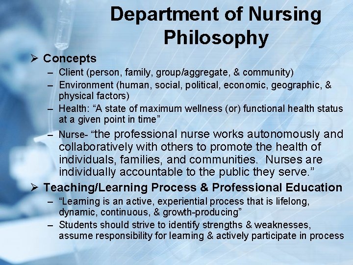 Department of Nursing Philosophy Ø Concepts – Client (person, family, group/aggregate, & community) –