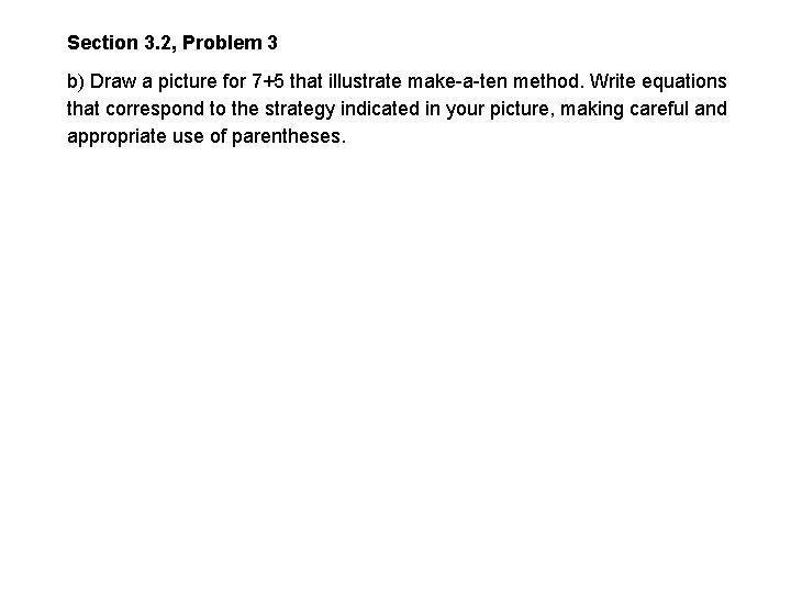 Section 3. 2, Problem 3 b) Draw a picture for 7+5 that illustrate make-a-ten