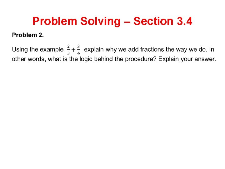 Problem Solving – Section 3. 4 