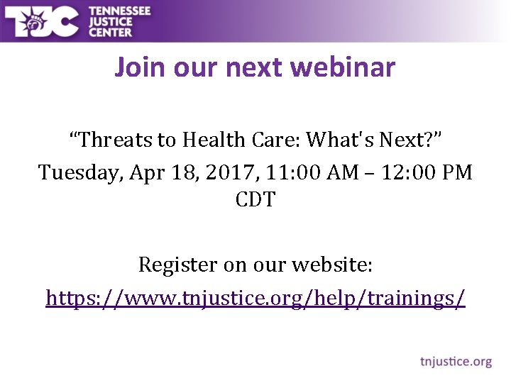 Join our next webinar “Threats to Health Care: What's Next? ” Tuesday, Apr 18,