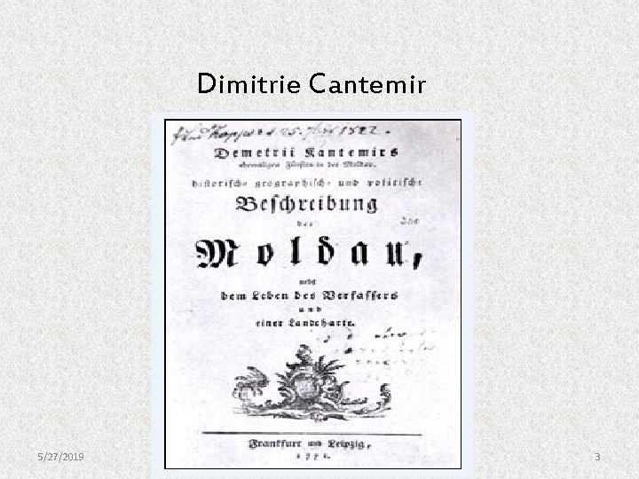 Dimitrie Cantemir 5/27/2019 3 Dimitrie Cantemir 5/27/2019 3