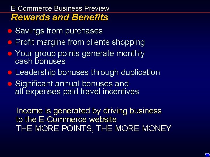 E-Commerce Business Preview Rewards and Benefits l l l Savings from purchases Profit margins