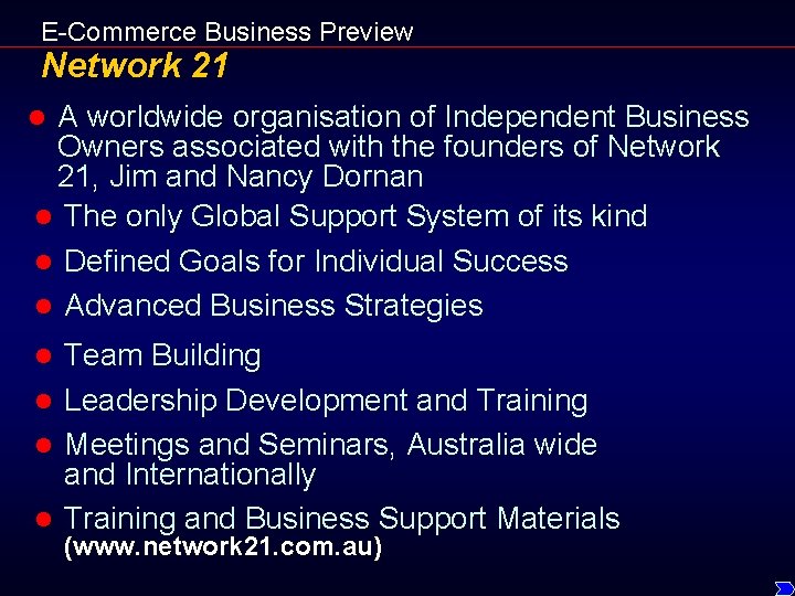 E-Commerce Business Preview Network 21 A worldwide organisation of Independent Business Owners associated with