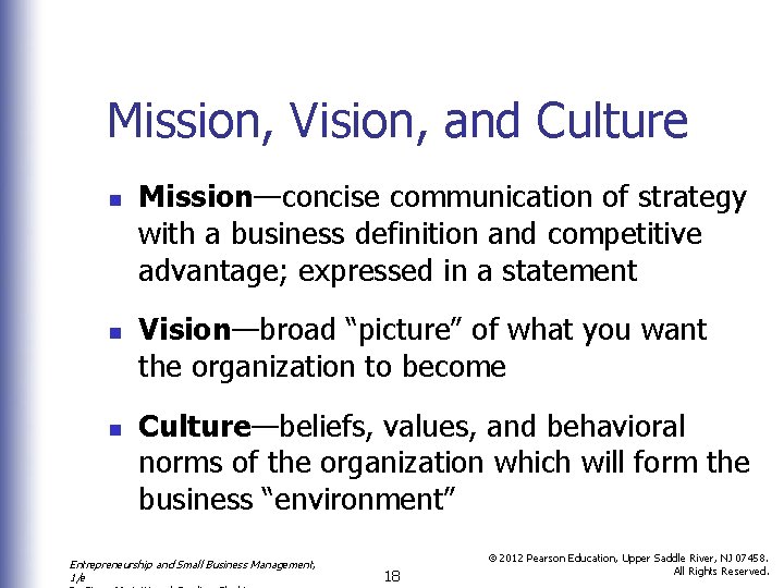 Mission, Vision, and Culture n n n Mission—concise communication of strategy with a business