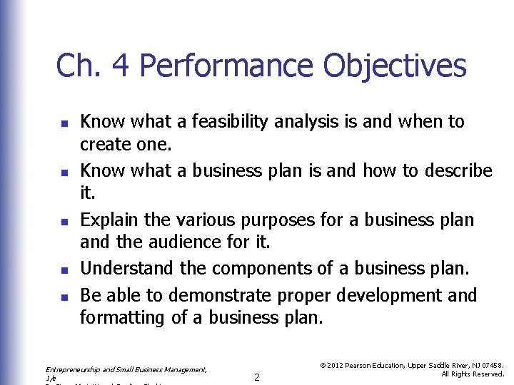 Ch. 4 Performance Objectives n n n Know what a feasibility analysis is and