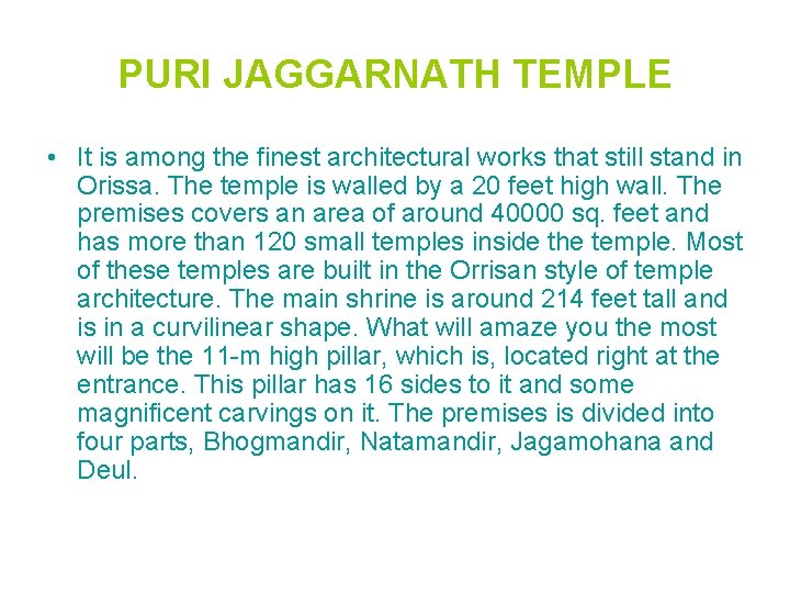 PURI JAGGARNATH TEMPLE • It is among the finest architectural works that still stand