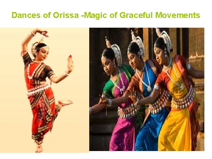 Dances of Orissa -Magic of Graceful Movements 