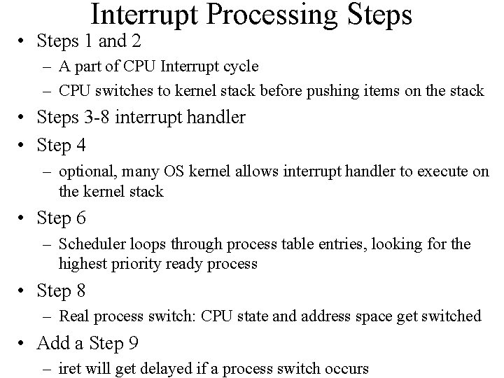 Interrupt Processing Steps • Steps 1 and 2 – A part of CPU Interrupt Interrupt Processing Steps • Steps 1 and 2 – A part of CPU Interrupt