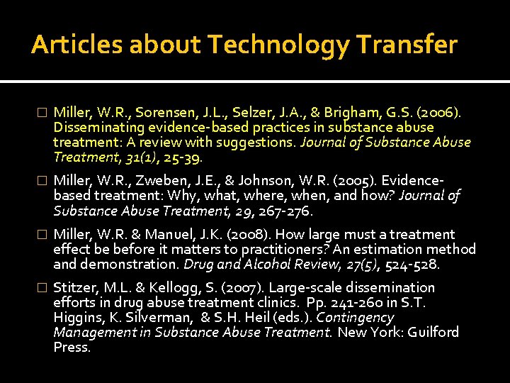 Articles about Technology Transfer � Miller, W. R. , Sorensen, J. L. , Selzer,