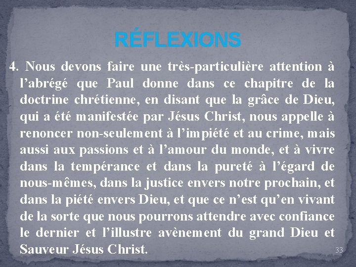 RÉFLEXIONS 4. Nous devons faire une très-particulière attention à l’abrégé que Paul donne dans