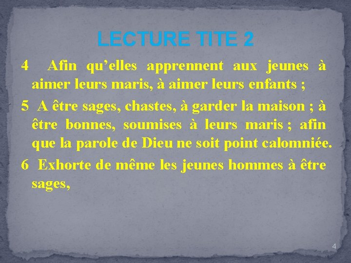 LECTURE TITE 2 4 Afin qu’elles apprennent aux jeunes à aimer leurs maris, à