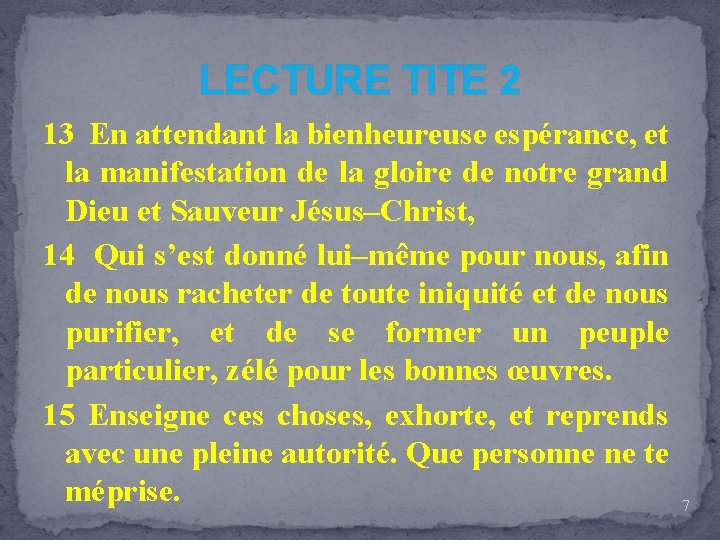 LECTURE TITE 2 13 En attendant la bienheureuse espérance, et la manifestation de la