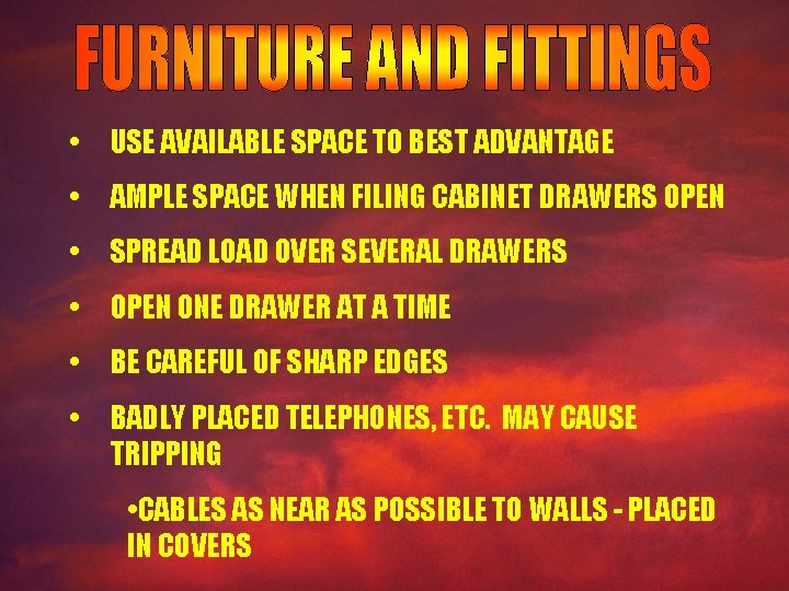  • USE AVAILABLE SPACE TO BEST ADVANTAGE • AMPLE SPACE WHEN FILING CABINET