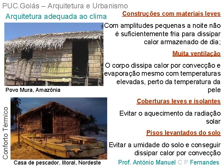 PUC. Goiás – Arquitetura e Urbanismo Construções com materiais leves Arquitetura adequada ao clima