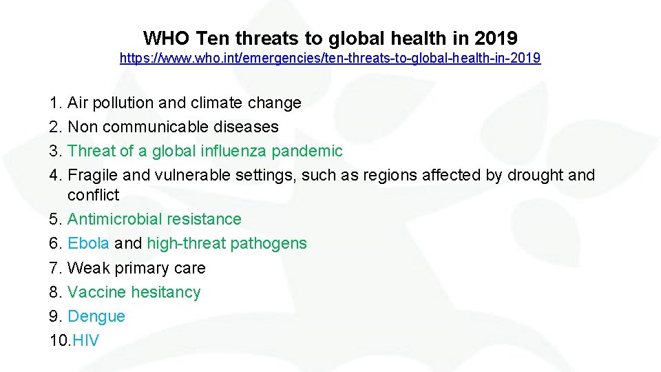 WHO Ten threats to global health in 2019 https: //www. who. int/emergencies/ten threats to