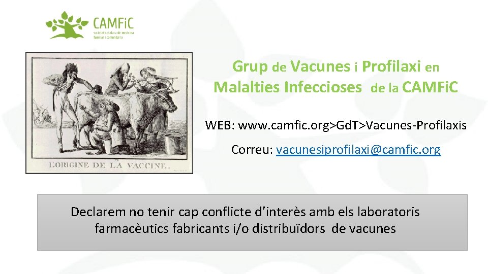 Grup de Vacunes i Profilaxi en Malalties Infeccioses de la CAMFi. C WEB: www.