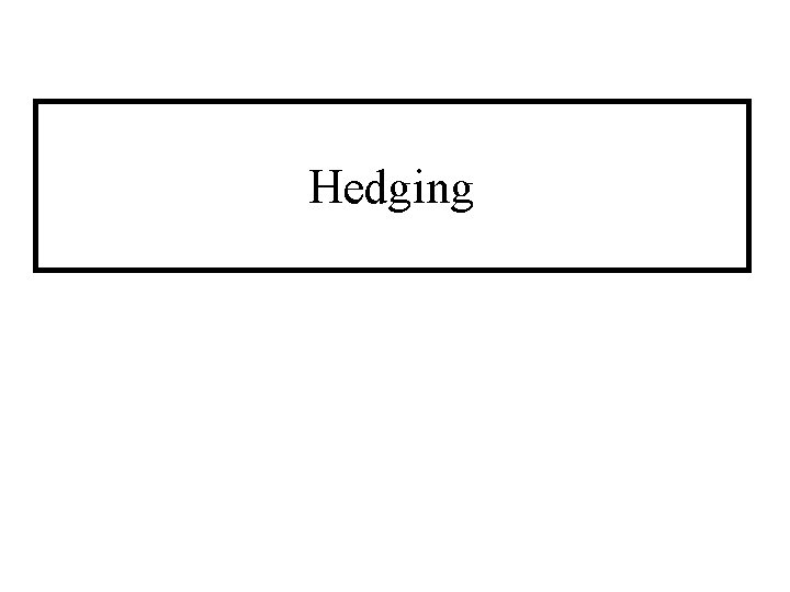 Hedging 