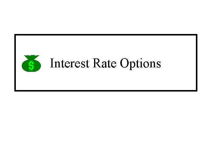 Interest Rate Options 