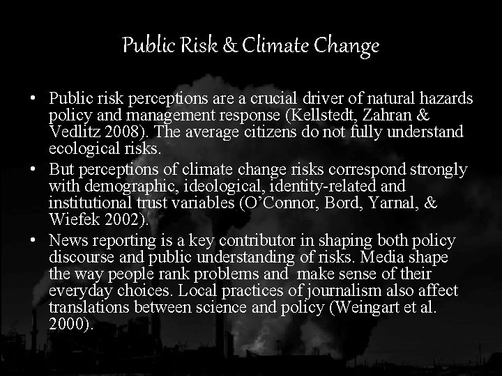 Public Risk & Climate Change • Public risk perceptions are a crucial driver of