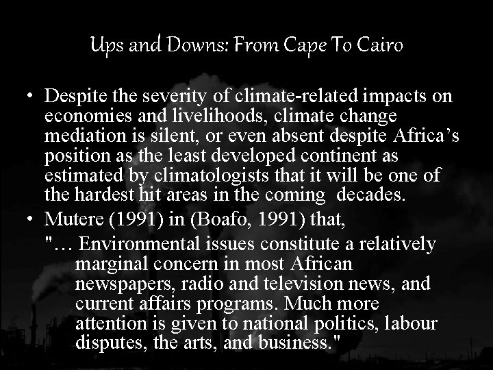 Ups and Downs: From Cape To Cairo • Despite the severity of climate-related impacts