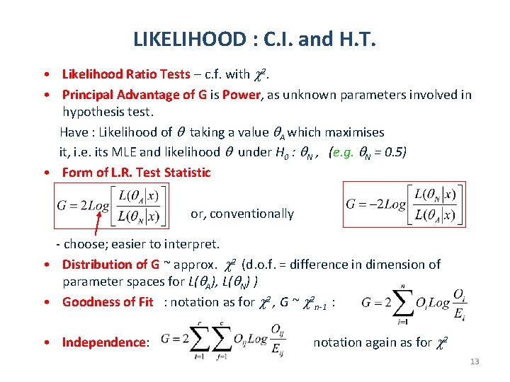 LIKELIHOOD : C. I. and H. T. • Likelihood Ratio Tests – c. f.