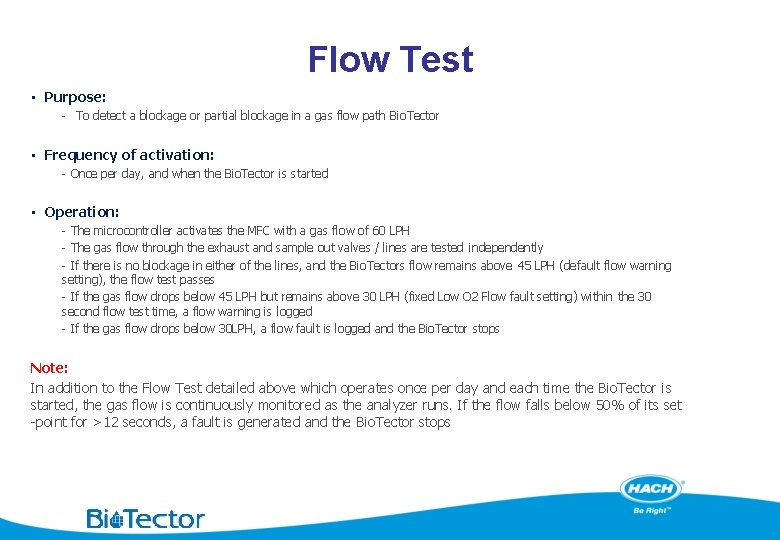 Flow Test • Purpose: - To detect a blockage or partial blockage in a