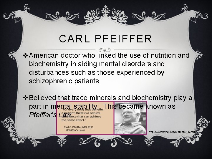 CARL PFEIFFER v. American doctor who linked the use of nutrition and biochemistry in