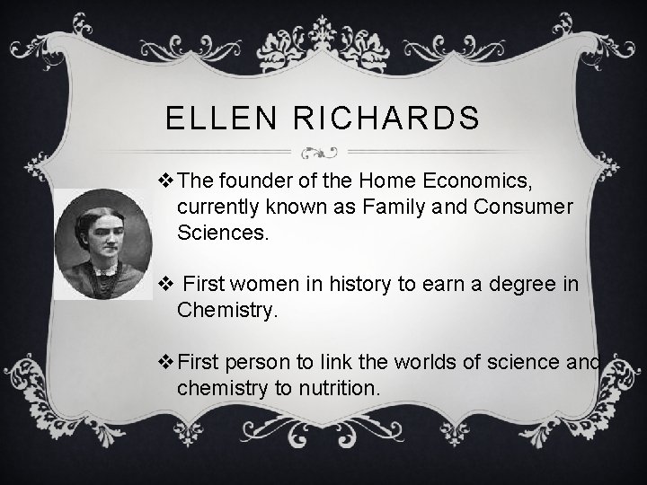 ELLEN RICHARDS v. The founder of the Home Economics, currently known as Family and
